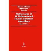 Mathematics of Multidimensional Fourier Transform Algorithms (Signal Processing and Digital Filtering)