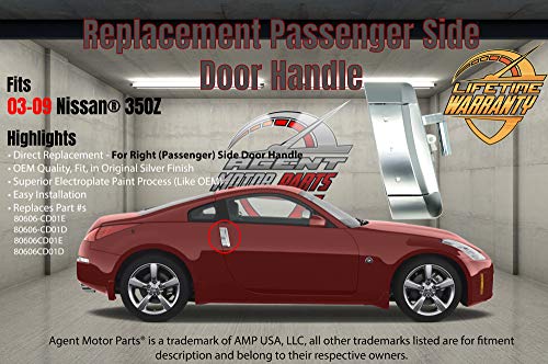 Replacement Exterior [Passenger] Door Handle - For Fits Nissan 350z 2003, 2004, 2005, 2006, 2007, 2008, 2009 - Right Side - Year Models 03, 04, 05, 06, 07, 08, 09 Replaces OE Part# 80606-CD01E