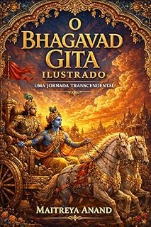 Livro O Bhagavad Gita Ilustrado: Uma Jornada Transcendental (Veda)