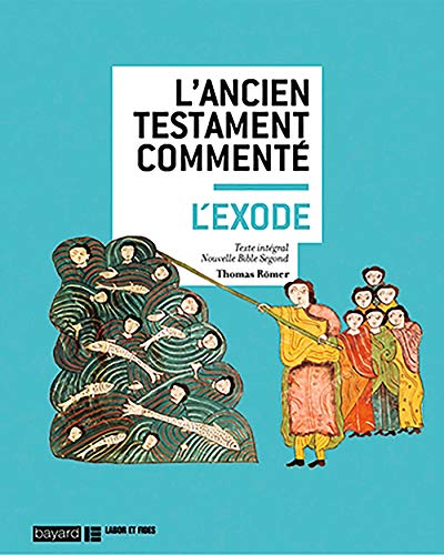 L'Ancien Testament commenté : L'Exode by 