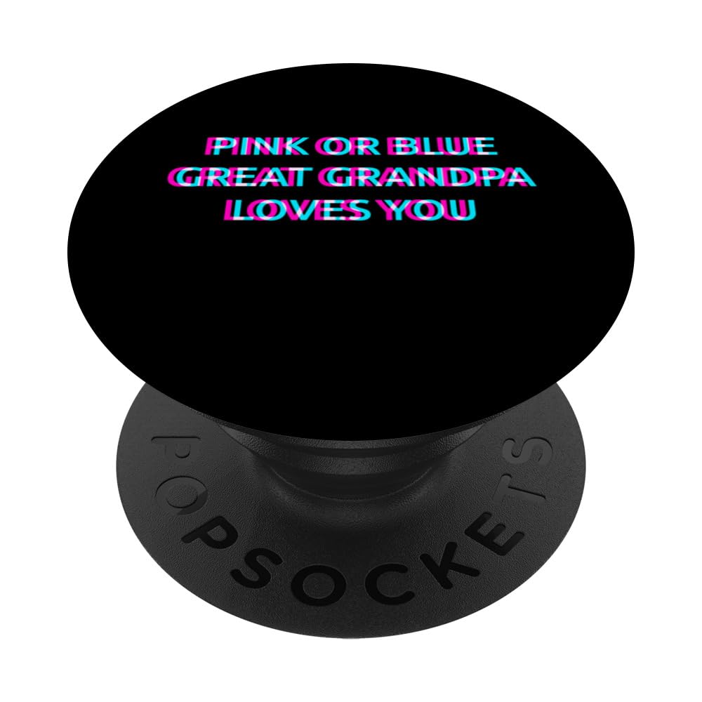 Pink Or Blue Great Grandpa Loves You Gender Reveal Baby PopSockets Swappable PopGrip
