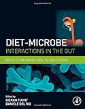 Diet-Microbe Interactions in the Gut: Effects on Human Health and Disease