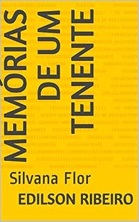 Livro Memórias de um Tenente: Silvana Flor