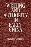 Writing and Authority in Early China (SUNY Series in Chinese Philosophy and Culture (Paperback))