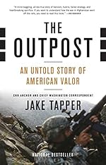 The Outpost: An Untold Story of American Valor