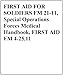 FIRST AID FOR SOLDIERS FM 21-11, Special Operations Forces Medical Handbook, FIRST AID FM 4-25.11 by