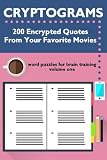 Cryptograms: 200 Encrypted Quotes From Your Favorite Movies (Cryptograms: Word Puzzles for Brain Training) (Volume 1) by Ross McNamara, Meredith McNamara