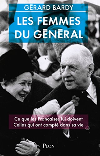 Les femmes du Général (French Edition) by Gérard BARDY