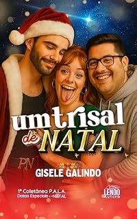Livro Um Trisal de Natal: 1ª COLETÂNEA P.A.L.A. DATAS ESPECIAIS: NATAL