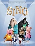 Sing Coloring Book for Kids and Adults, Gorgeous EXCLUSIVE Illustrations