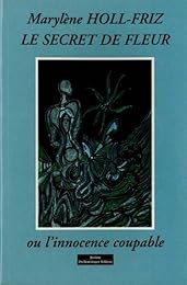 Le  secret de Fleur ou L'innocence coupable