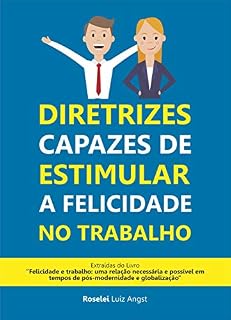 Livro Diretrizes Capazes de Estimular a Felicidade no Trabalho