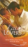 Front cover for the book Latin Lovers (The Spaniard's Seduction / The Italian Match / The Unforgettable Husband) by Anne Mather