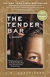 The Tender Bar: A Memoir by J. R. Moehringer