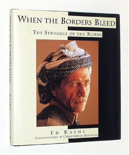 WHEN THE BORDERS BLEED: The Struggle of the Kurds