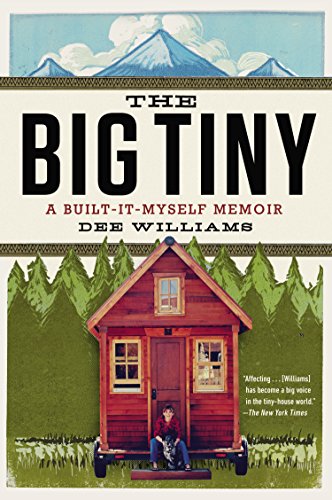 Download The Big Tiny: A Built-It-Myself Memoir