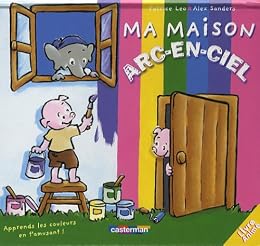 Ma maison arc-en-ciel