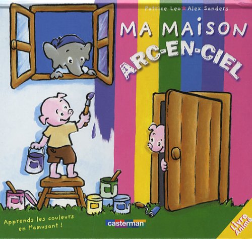 Ma maison arc-en-ciel