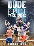 Dude Perfect: Trick Shots