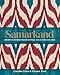 Samarkand: Recipes & Stories from Central Asia & The Caucasus by Caroline Eden, Eleanor Ford