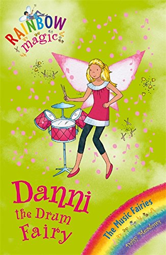 Danni the Drum Fairy: Book 4: The Music Fairies (Rainbow Magic: The Music Fairies)
