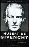 Hubert de Givenchy: Entre vies et légendes (French Edition) by 