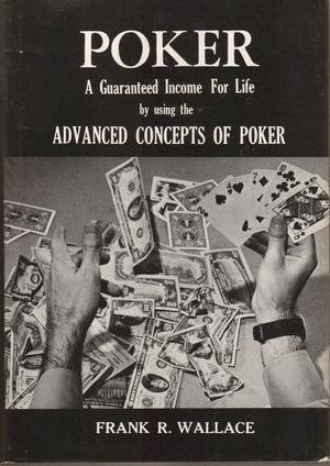 Poker: A Guaranteed Income for Life by Using th... 091175217X Book Cover