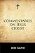 Commentaries on Jesus Christ by 