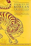 Sources of Korean Tradition, Vol. 1: From Early Times Through the 16th Century (Introduction to Asian Civilizations)