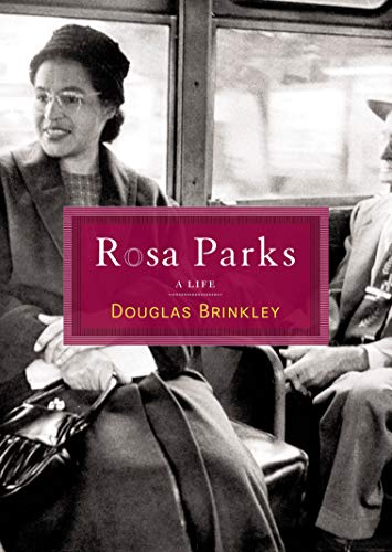 Rosa Parks: A Life by Douglas Brinkley