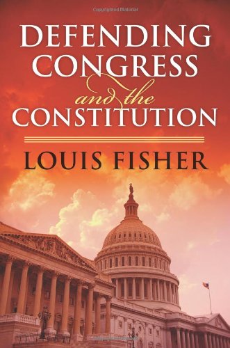 Defending Congress and the Constitution (Studies in...