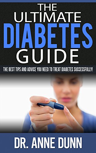 DIABETES: The Ultimate Diabetes Guide (2nd Edition): DIABETES: The Best Tips and Advice You Need To Treat Diabetes Successfully!