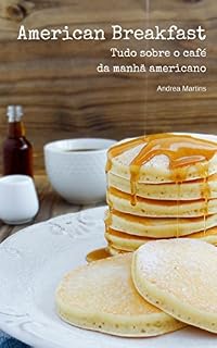 Livro American Breakfast: Tudo sobre o café da manhã americano (Inglês Gourmet)