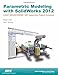 Parametric Modeling with SolidWorks 2012 by Randy Shih, Paul Schilling