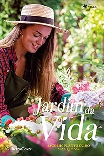 Livro Jardim da vida: escolho, planto, cuido ser o que sou
