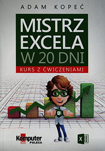 Mistrz Excela w 20 dni Kurs z cwiczeniami