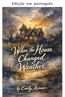 Livro Quando a casa mudou o clima (Na encruzilhada - Histórias de reinvenção, resiliência e segundas chances Livro 7)