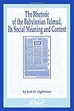 The Rhetoric of the Babylonian Talmud, Its Social