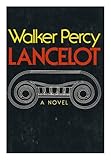 Lancelot / Walker Percy