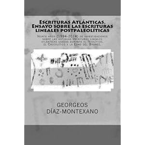 Escrituras Atlánticas. Ensayo sobre las escrituras lineales postpaleolíticas: Veinte años (1994-2014) de investigaciones sobre las antiguas escritu