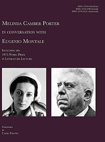 Melinda Camber Porter In Conversation With Eugenio Montale: Milan, Italy Nobel Prize in Literature, Vol 1, No 1