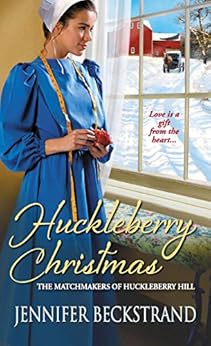 Huckleberry Christmas The Matchmakers Of Huckleberry Hill