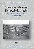 Excavations in Pessinus : The So-Called Acropolis - From Hellenistic and Roman Cemetery to Byzantine Castle, , 9038204493