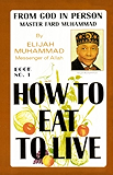 How To Eat To Live - Book 1