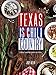 Texas Is Chili Country: A Brief History with Recipes by 
