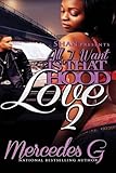 All I Want is that Hood Love 2
