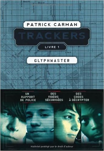 Trackers 1 Glyphmaster French Edition Carman Patrick 9782747036177 Amazon Com Books
