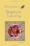 Marigold and the Feather of Hope, The Journey Begins (The Fairy Chronicles)