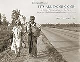 It's All Done Gone: Arkansas Photographs from the Farm Security Administration Collection, 1935-1943