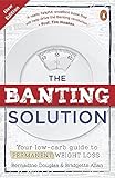 The Banting Solution: Your low-carb guide to permanent weight loss by Bernadine Douglas, Bridgette Allan